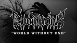 BLOODWORK “World Without End”